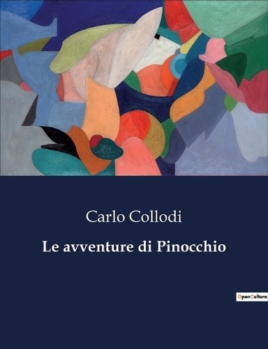 Carlo collodi avventure - collodi, le